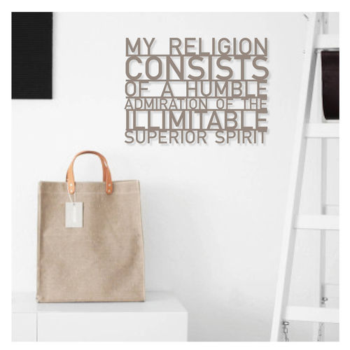 MY RELIGION CONSIST OF ...